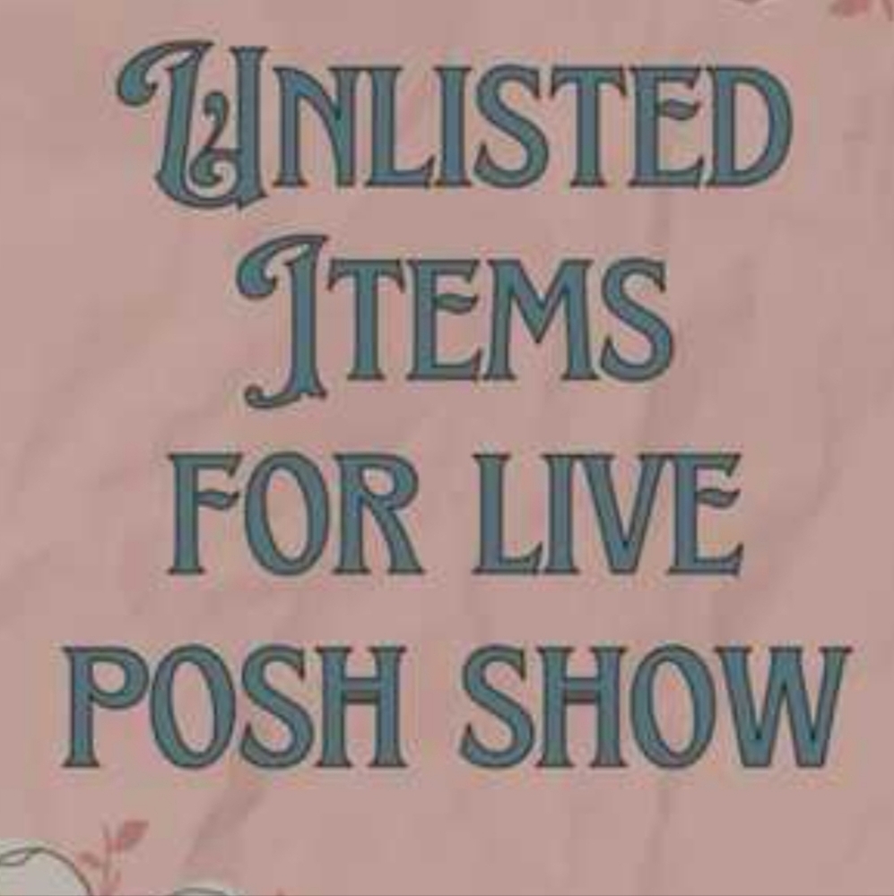 Unlisted Items for Live Posh Show